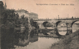 FRANCE - Sarreguemines (Lorraine) - Pont Des Alliés - Animé - Carte Postale Ancienne - Sarreguemines