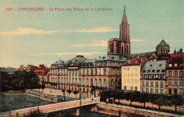 FRANCE - Strasbourg - Le Palais Des Rohan Et La Cathédrale - Carte Postale Ancienne - Strasbourg