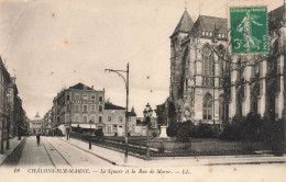 FRANCE - Chalons Sur Marne - Le Square Et La Rue De Marne - Carte Postale Ancienne - Châlons-sur-Marne