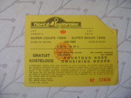 TICKET SUPER BEKER  8/6/1988  (Club Brugge - Anderlecht) - Tickets D'entrée