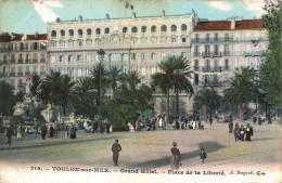 Toulon * Le Grand Hôtel Et Place De La Liberté - Toulon