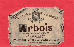 ARBOIS . FRUITIERE VINICOLE D'ARBOIS .  TRES JOLIE DECOUPE .  ETIQUETTE JAMAIS COLLEE - Altri & Non Classificati