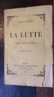 EO LEON DAUDET 1907 LA LUTTE ROMAN D UNE GUERISON   Monarchisme, Antidreyfusard Et Nationaliste ACTION FRANCAISE - 1901-1940