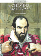 Les Chemins De Malefosse - La Main Gauche De Dieu - Tome 10 - Edition 2000 - Chemins De Malefosse, Les