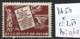 BULGARIE PA 50 * Côte 2.50 € - Airmail