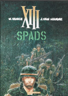 XIII - SPADS - Tome 4 - W. Vance - J. Van Hamme - Editions Dargaud 2005 - XIII