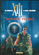 XIII - Rouge Total - Tome 5 - W. Vance - J. Van Hamme - Editions Dargaud 2005 - XIII