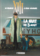 XIII - La Nuit Du 3 Aout - Tome 7 - W. Vance - J. Van Hamme - Editions Dargaud 2005 - XIII