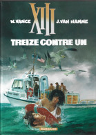 XIII - Treize Contre Un - Tome 8 - W. Vance - J. Van Hamme - Editions Dargaud 2010 - XIII