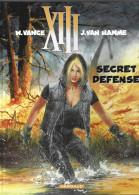 XIII - Secret Défense - Tome 14 - W. Vance - J. Van Hamme - Editions Dargaud 2012 - XIII