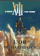 XIII - L'Or De Maximilien - Tome 17 - W. Vance - J. Van Hamme - Editions Dargaud 2012 - XIII