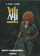 XIII Mystery - Betty Barnowsky - Tome 7 - S. Vallée -  Callède - Editions Originale Dargaud 2014 - XIII