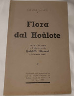 Livre - Culture - Théâtre - Flora Dal Houlote - Patois - Drame Paysan En 3 Actes - Gabrielle Bernard - Kunst