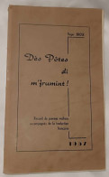 Livre - Poème - Patois - Dès Pôtes Di M'frumint! - Recueil De Poème Wallon Accompagnés De La Traduction Française - Otros & Sin Clasificación