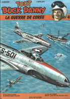 Tout BUCK DANNY - La Guerre De Corée - (vol 4) - Edition 1984 - Buck Danny