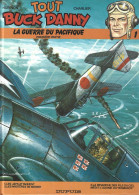 Tout BUCK DANNY - La Guerre Du Pacifique - (vol 1) - Edition 1983 - Buck Danny