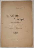 Livret De Yhéâtre - El Galant Strappé - Comédie Vaud'ville In Enne Ae - Emm Despret - Art