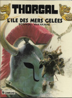 Rosinski & Van Hamme  Thorgal  L'île Des Mers Gelées - Thorgal