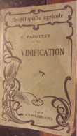 Vinification PACOTTET Paul 1926 ENCYCLOPEDIE AGRICOLE 463 P 118 Figures Et Photographies OENOLOGIE VIN VIGNE - Tuinieren