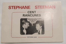 Livre - Stephane Steeman - Cent Rancunes - Edition Gala - Sonstige & Ohne Zuordnung