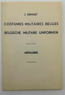 Cartes Postales Anciennes - J.demart - Artillerie - Costumes Militaires Belges - Lot De 5 Cpa - Uniformes