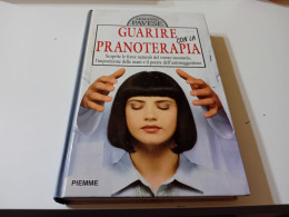 GUARIRE CON LA PRANOTERAPIA- ARMANDO PAVESE- PIEMME - Geneeskunde, Psychologie