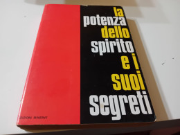 LA POTENZA DELLO SPIRITO E I SUOI SEGRETI- EDIZIONI MINERVE 1970 - Medizin, Psychologie