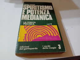 SPIRITISMO E POTENZA MEDIATICA- LA FORZA PSICHICA- VOLUME 2- LEON DENIS- EDIZIONE DEL GATTOPARDO - Medicina, Psicología