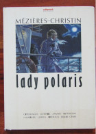 Lady Polaris EO 1987 Par CHRISTIN Et MEZIERES - Christin