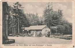 WALDWIRTSCHAFT VON FERD . MULLER AUF DEN FUCHSTANZ I TAUNUS - Taunus