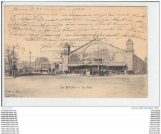 Carte Précurseur LE HAVRE  La Gare   ( Recto Verso ) - Gare