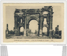 Ruines Romaines De Timgad ( Près De Batna ) L' Arc De Triomphe De Trajan - Batna