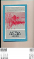 Vittorino Meloni 76 Giornale Del Terremoto In Friuli LA PRIMA E LE ALTRE SCOSSE Année 1989 - A Identificar