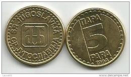 Yugoslavia 5 Para 1994. High Grade KM#164.1 - Jugoslawien