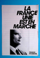 4 Pages, Politique, La France Unie Est En Marche, François Mitterrand , élections Présidentielles 88, Frais Fr 1.95e - Pubblicitari