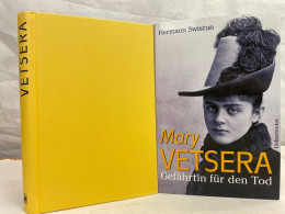 Mary Vetsera : Gefährtin Für Den Tod. - Biografía & Memorias