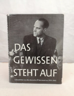 Das Gewissen Steht Auf. Lebensbilder Aus Dem Deutschen Widerstand 1933 - 1945. - Politik & Zeitgeschichte