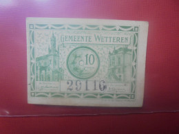 WETTEREN 10 Centimes 1918 (NECESSITE) Circuler (B.18) - Verzamelingen