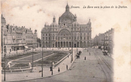 BELGIQUE - Anvers - La Gare Vers La Place De La Station - Carte Postale Ancienne - Antwerpen
