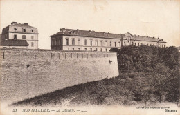FRANCE - Montpellier - La Citadelle - Carte Postale Ancienne - Montpellier