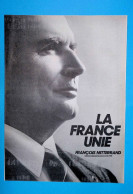 4 Pages, Politique, LA FRANCE UNIE, F. MITTERRAND , élections Présidentielles 88, Frais Fr 1.95e - Publicités