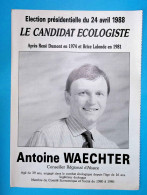 4 Pages, Politique, Le Candidat écologiste, Antoine WAECHTER , élections Présidentielles 88, Frais Fr 1.95e - Publicidad