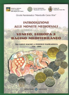 Manuale Monete Medioevali Nel Veneto Europa E Bacino Mediterraneo Circolo Numismatico Monticello Conte Otto - Altri & Non Classificati