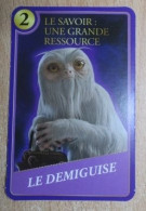 SUPER U MOMENTS MAGIQUES HARRY POTTER CARTE Neuve LE SAVOIR UNE GRANDE RESSOURCE N°2 LE DEMIGUISE - Andere & Zonder Classificatie