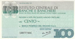 MINIASSEGNO IST.CENTRALE BANCHE L.100 BANCA FEDERICO DEL VECCHIO FDS (HC1606 - [10] Checks And Mini-checks