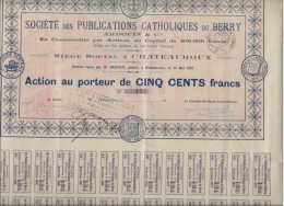 SOCIETE DES PUBLICATIONS CATHOLIQUES DU BERRY - DIVISE EN 800 ACTIONS DE 500 FRANCS - ANNEE 1925 - Otros & Sin Clasificación