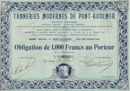 TANNERIES MODERNES DE PONT-AUDEMER - OBLIGATION DE 1000 FRS  ANNEE 1928 - Sonstige & Ohne Zuordnung