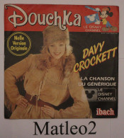 Vinyle 45 Tours : Douchka : Davy Crockett (La Chanson Du Générique) / Copain Copain - Children