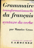 Grammaire Transformationnelle Du Français Syntaxe Du Verbe - 2e édition Revue Et Corrigée - Collection "langue Et Langag - Non Classés