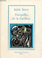 Fiançailles De La Fraîcheur - Collection La Salamandre - Dédicacé Par L'auteur. - Stétié Salah - 2003 - Livres Dédicacés